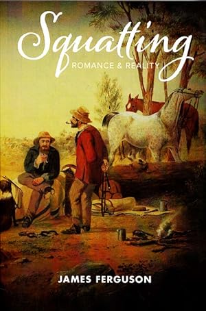 Seller image for Squatting: Romance & Reality for sale by Adelaide Booksellers