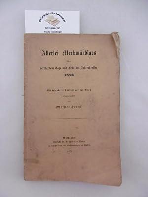 Image du vendeur pour Allerlei Merkwrdiges ber verschiedene Tage und Feste des Jahreskreises 1876. Mit besonderer Rcksicht auf das Elsa zusammengestellt von Meister Frank. mis en vente par Chiemgauer Internet Antiquariat GbR