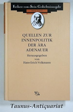 Quellen zur Innenpolitik der Ãra Adenauer. Konstituierung und Konsolidierung der Bundesrepublik. ...