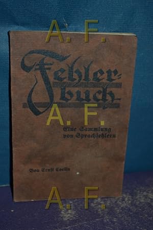 Bild des Verkufers fr Fehlerbuch, Eine Sammlung hufig auftretender Rechtschreib- und Sprachfehler zum Verkauf von Antiquarische Fundgrube e.U.