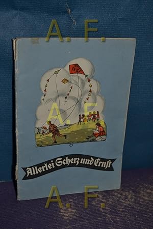 Seller image for Allerlei Scherz und Ernst, ausgewhlt fr Schule und Haus for sale by Antiquarische Fundgrube e.U.