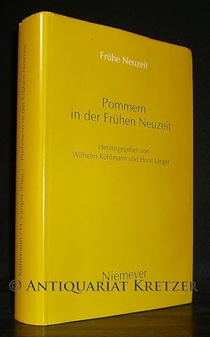 Bild des Verkufers fr Pommern in der Frhen Neuzeit. Literatur und Kultur in Stadt und Region. [Herausgegeben von Wilhelm Khlmann und Horst Langer]. (= Frhe Neuzeit, Band 19). zum Verkauf von Antiquariat Kretzer