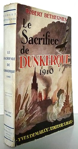 Imagen del vendedor de Le sacrifice de Dunkerque a la venta por Librairie Thot