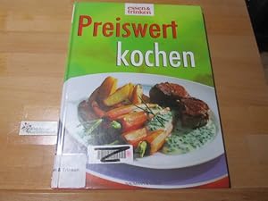 Bild des Verkufers fr Preiswert kochen. [Red.: Sabine Zarling. Rezepte: . Fotos: Damir Begovic .] / Essen & trinken zum Verkauf von Antiquariat im Kaiserviertel | Wimbauer Buchversand