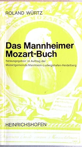 Imagen del vendedor de Das Mannheimer Mozart-Buch. Herausgegeben im Aiftrag der Mozartgemeinde Mannheim-Ludwigshafen-Heidelberg. a la venta por Versandantiquariat Ruland & Raetzer