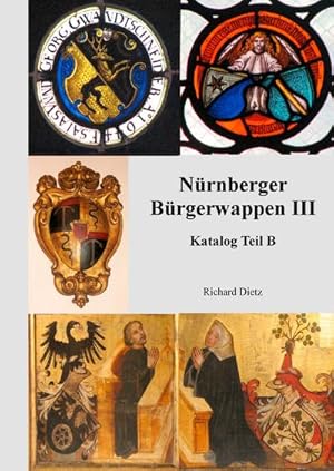 Seller image for Nrnberger Brgerwappen III: Katalog Teil B : Katalog Teil B for sale by AHA-BUCH