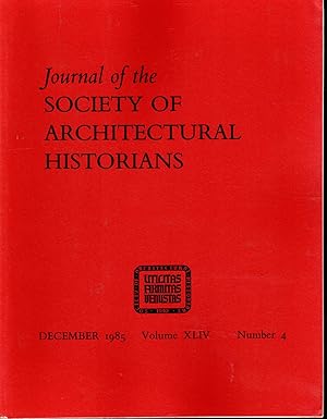 Imagen del vendedor de Journal of the Society of Architectural Historians, Volume XLIV, Number 4: December, 1985 a la venta por Dorley House Books, Inc.