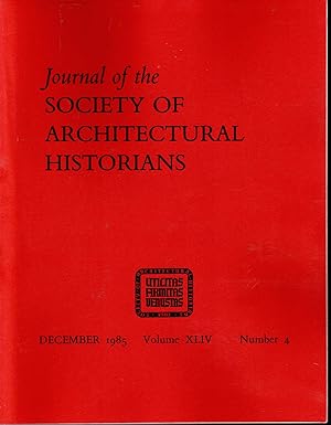 Imagen del vendedor de Journal of the Society of Architectural Historians, Volume XLIV, Number 4: December, 1985 a la venta por Dorley House Books, Inc.