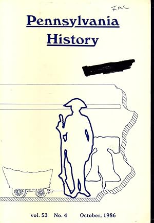 Imagen del vendedor de Pennsylvania History: Quarterly Journal of the Pennsylvania Historical Association: Volume 53, No 41:October, 1986 a la venta por Dorley House Books, Inc.