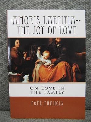 Bild des Verkufers fr Amoris Laetitia: The Joy of Love: On Love in the Family: Pope Francis zum Verkauf von PsychoBabel & Skoob Books