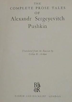 The Complete Prose Tales of Alexandr Sergeyevitch Pushkin