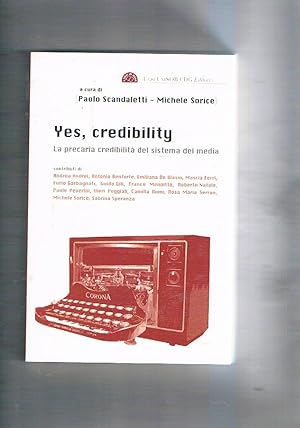Immagine del venditore per Yes, credibility. La precaria credibilit del sistema dei media. venduto da Libreria Gull