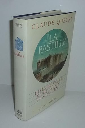 La Bastille. Histoire vraie d'une prison légendaire. Paris. Laffont. 1989.