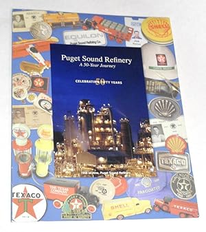 Bild des Verkufers fr Puget Sound Refinery A 50-Year Journey zum Verkauf von Pacific Rim Used Books  LLC