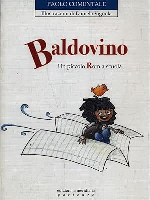 Bild des Verkufers fr Baldovino. Un piccolo Rom a scuola zum Verkauf von Librodifaccia