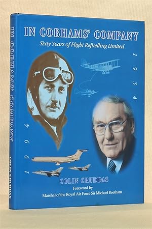 Seller image for In Cobhams' Company: Sixty Years of Flight Refuelling Limited for sale by George Longden