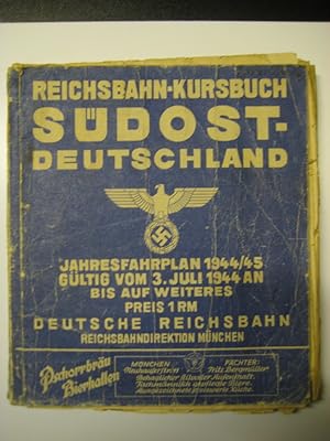 Reichsbahn-Kursbuch Südostdeutschland. Jahresfahrplan 1944/45, gültig vom 3.7. 1944 an bis auf we...