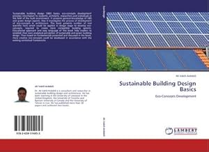 Image du vendeur pour Sustainable Building Design Basics: Eco-Concepts Development : Eco-Concepts Development mis en vente par AHA-BUCH