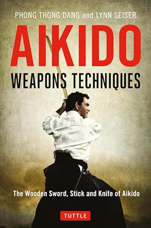Bild des Verkufers fr Aikido Weapons Techniques (Paperback) zum Verkauf von Grand Eagle Retail