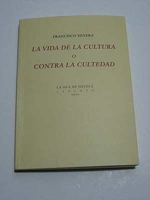 Immagine del venditore per LA VIDA DE LA CULTURA O CONTRA LA CULTEDAD venduto da ALEJANDRIA SEVILLA