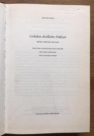 Bild des Verkufers fr Gestalten christlicher Frhzeit. Beter, Streiter, Mchte. Von den Anfngen der Kirche bis zum Ausgang der antiken Welt. zum Verkauf von Antiquariat Lohmann