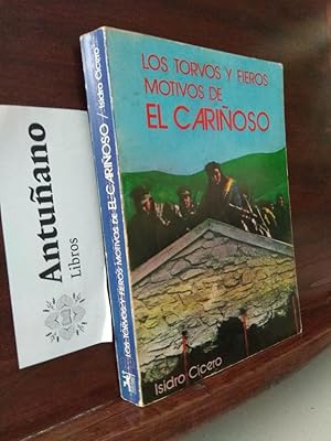 Seller image for Los torvos y fieros motivos de El Carioso for sale by Libros Antuano