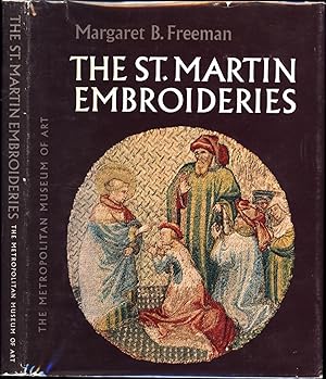 Seller image for The St. Martin Embroideries / A fifteenth-century series illustrating the life and legend of St. Martin of Tours for sale by Cat's Curiosities