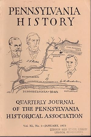 Bild des Verk�ufers f�r Pennsylvania History: Quarterly Journal of the Pennsylvania Historical Association: Volume XL, No 1: January, 1973 zum Verkauf von Dorley House Books, Inc.