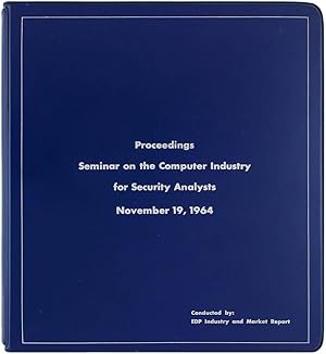 Imagen del vendedor de Proceedings Seminar on the Computer Industry for Security Analysts, November 19, 1964 a la venta por Harper's Books, ABAA