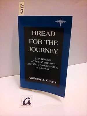 Immagine del venditore per Bread for the Journey. The Mission of Transformation and the Transformation of Mission. venduto da AphorismA gGmbH
