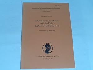 Bild des Verkufers fr Osteuropisiche Geschichte und das Ende der kommunistischen Zeit. vorgetragen am 28. Oktober 1995 zum Verkauf von Der-Philo-soph