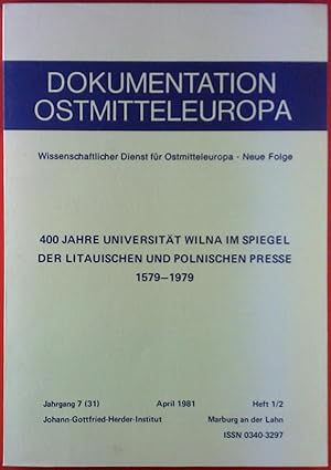 Imagen del vendedor de Dokumentation Ostmitteleuropa. 400 Jahre Universitt Wilna im Spiegel der litauischen und polnischen Presse 1579 - 1979. Jahrgang 7 (31). April 1981. Heft 1/2. a la venta por biblion2