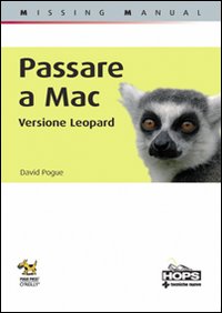 Seller image for Passare a Mac. Versione Leopard. Missing manual for sale by Libro Co. Italia Srl