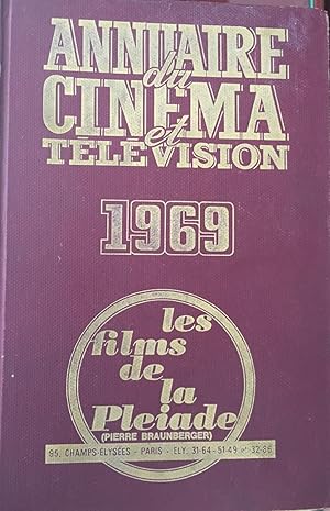 Annuaire du cinema et television. 1.969. Les films de la Pleiade.