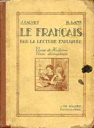 Imagen del vendedor de LE FRANCAIS PAR LA LECTURE EXPLIQUEE, COURS ELEMENTAIRE, CLASSE DE 8e a la venta por Le-Livre