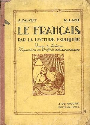 Imagen del vendedor de LE FRANCAIS PAR LA LECTURE EXPLIQUEE, CLASSE DE 7e, PREPARATION AU C.E.P. a la venta por Le-Livre