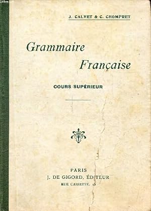 Bild des Verkufers fr GRAMMAIRE FRANCAISE, COURS SUPERIEUR zum Verkauf von Le-Livre