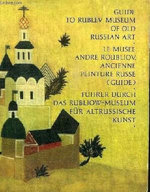Seller image for LE MUSEE ANDRE ROUBLIOV - ANCIENNE PEINTURE RUSSE (GUIDE) for sale by Le-Livre