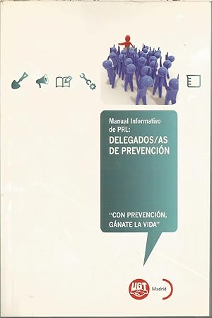 MANUAL INFORMATIVO DE PRL -DELEGADOS/AS DE PREVENCION Con prevención gánate la vida