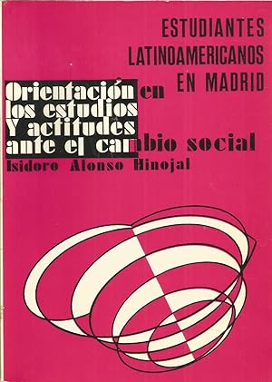 Imagen del vendedor de ESTUDIANTES LATINOAMERICANOS EN MADRID- ORIENTACION EN LOS ESTUDIOS Y ACTITUDES ANTE EL CAMBIO SOCIAL a la venta por CALLE 59  Libros