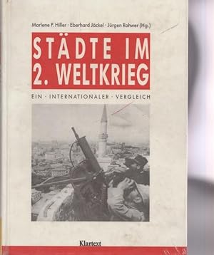 Imagen del vendedor de Stdte im Zweiten Weltkrieg. Ein internationaler Vergleich. a la venta por Ant. Abrechnungs- und Forstservice ISHGW