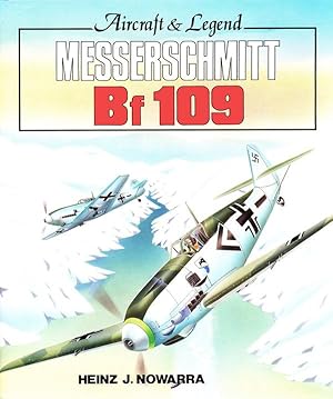 Seller image for Messerschmitt Bf 109: Aircraft & Legend (Foulis Aviation Book) for sale by Randall's Books