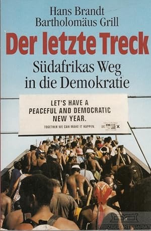 Bild des Verkufers fr Der letzte Treck Sdafrikas Weg in die Demokratie zum Verkauf von Leipziger Antiquariat