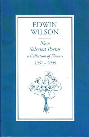 New Selected Poems: A Collection of Flowers 1967-2009