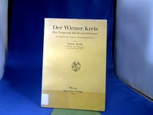 Bild des Verkufers fr Der Wiener Kreis. Der Ursprung des Neopositivismus. Ein Kapitel der jngsten Philosophiegeschichte. zum Verkauf von Antiquariat Michael Solder