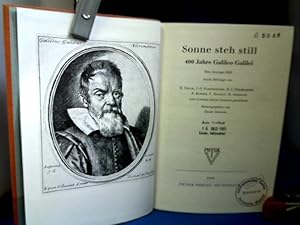 Image du vendeur pour Sonne steh still. 400 Jahre Galileo Galilei. Sein heutiges Bild. Mit Beitrgen von H. Dolch, F. Klemm u.a. mis en vente par Antiquariat Michael Solder