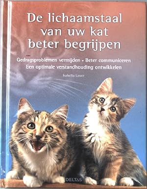 Seller image for De lichaamstaal van uw kat beter begrijpen. for sale by books4less (Versandantiquariat Petra Gros GmbH & Co. KG)