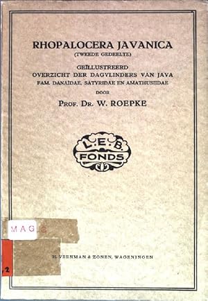 Bild des Verkufers fr Rhopalocera Javanica (Tweede Gedeelte) Geillusteerd overzicht der Dagvlinders von Java - Fam Danaidae, Satyridae en Amathusiidae Publicatie von de Stichting "Fonds Landbouw Export Bureau 1916-1918"; No. 17 zum Verkauf von books4less (Versandantiquariat Petra Gros GmbH & Co. KG)