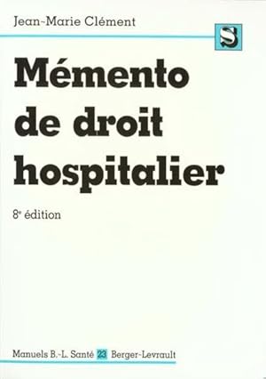 Mémento de droit hospitalier