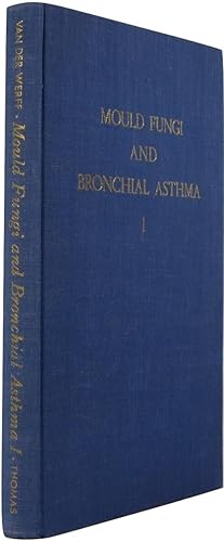 Mould Fungi and Bronchial Asthma: A Mycological and Clinical Study, Volume I